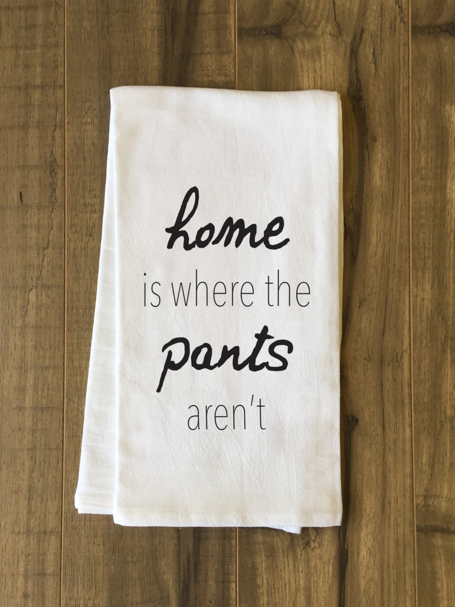 75105tw Home Is Where The Pants Arent Tea Towel - Black