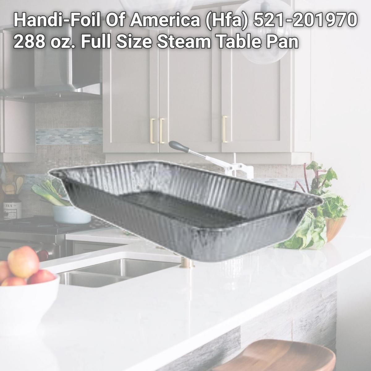 Picture of Handi-Foil Of America (Hfa) 521-201970 288 oz. Full Size Steam Table Pan