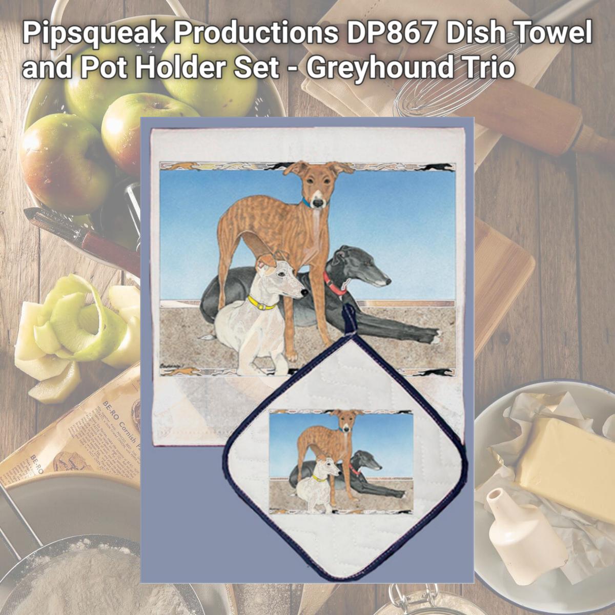 Picture of Pipsqueak Productions DP867 Dish Towel and Pot Holder Set - Greyhound Trio
