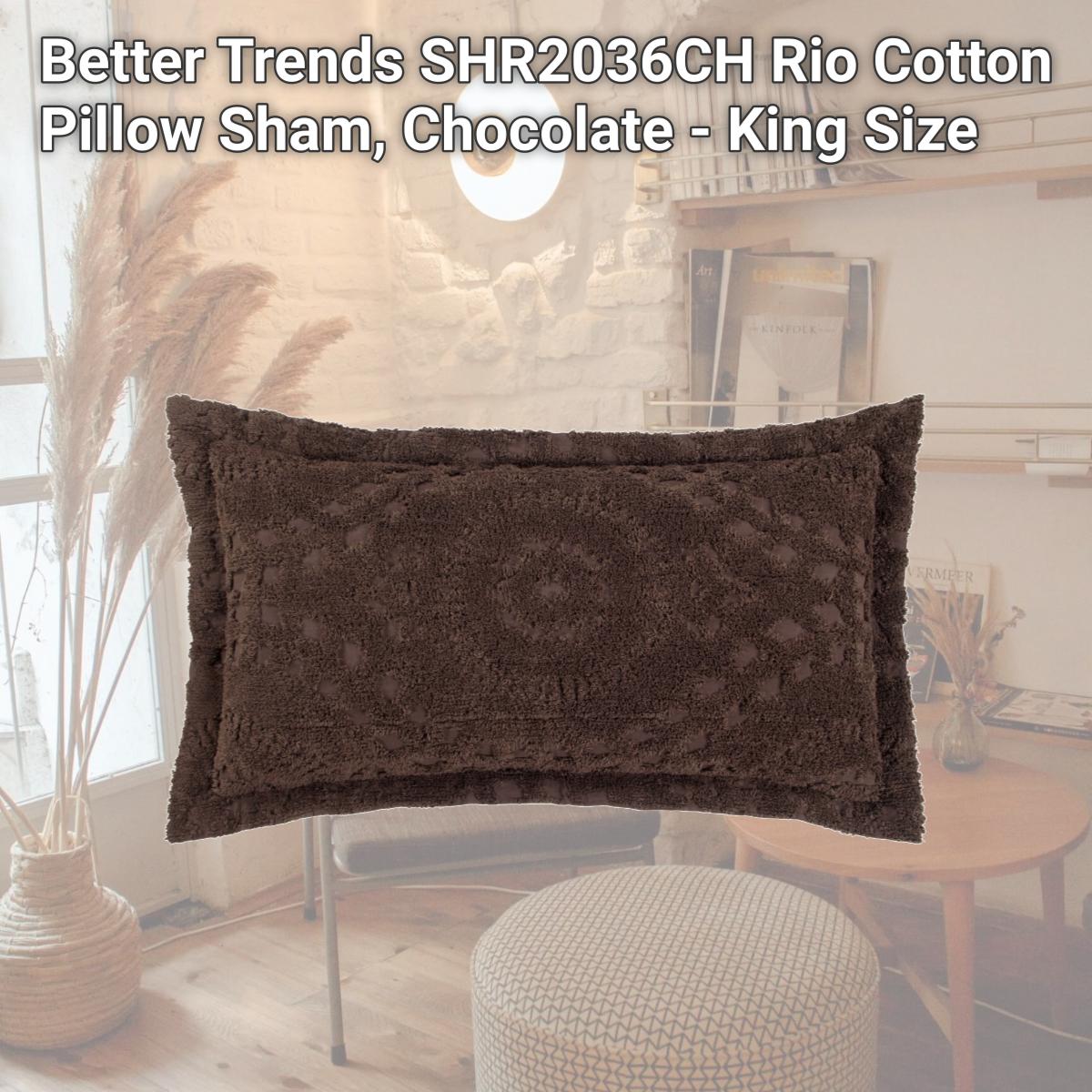 Picture of Better Trends SHR2036CH Rio Cotton Pillow Sham, Chocolate - King Size