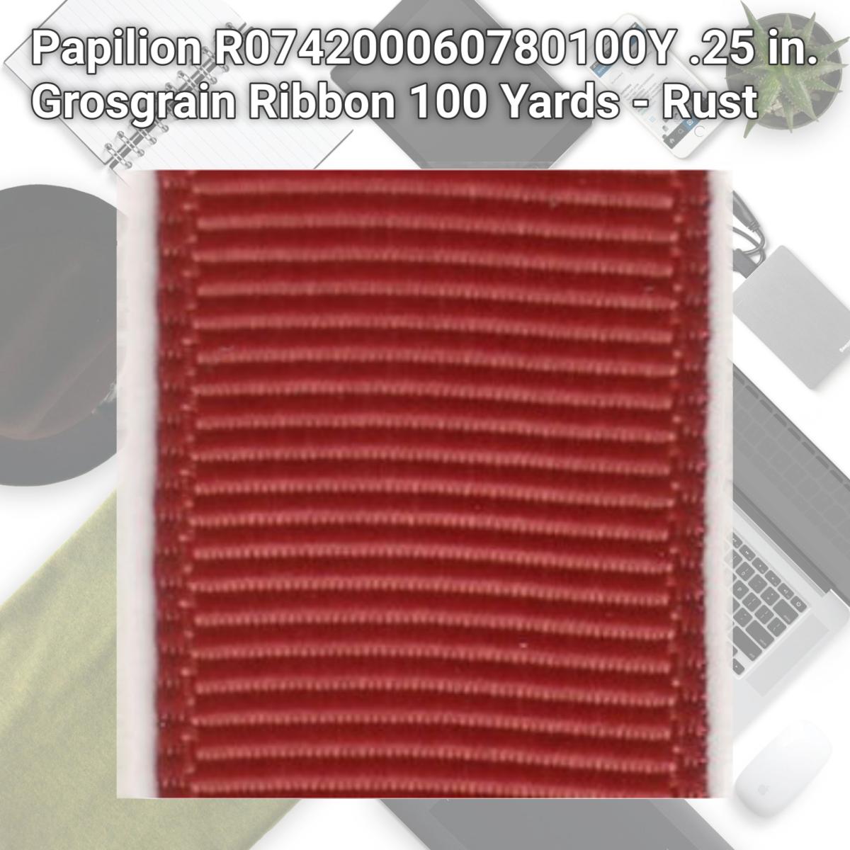 Picture of Papilion R074200060780100Y .25 in. Grosgrain Ribbon 100 Yards - Rust