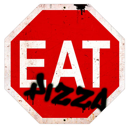 Rpc400 Eat Pizza Stop Sign Metal Sign