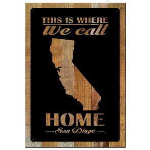 18 X 26 In. This Is Where We Call Home - San Diego Plasma Metal Sign