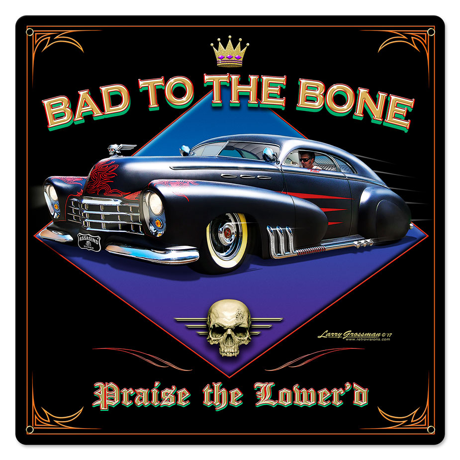 Lg909 Bad To The Bone Satin Metal Sign - 24 X 24 In.