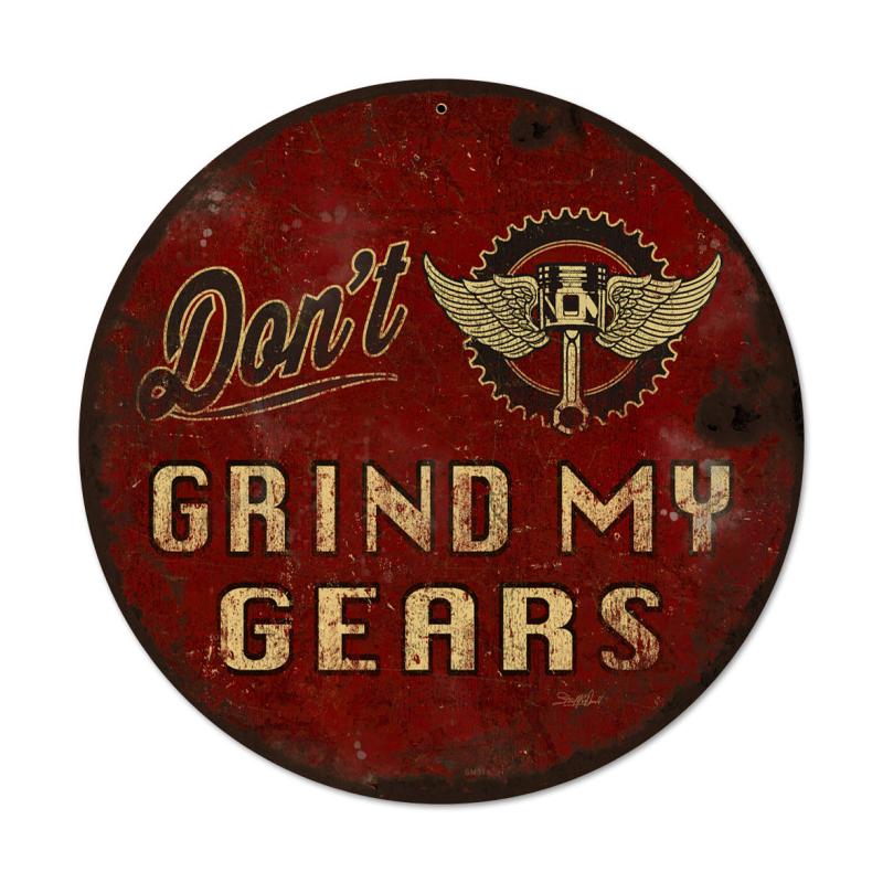Sm316 Dont Grind My Gears Round Metal Sign - 14 X 14 In.
