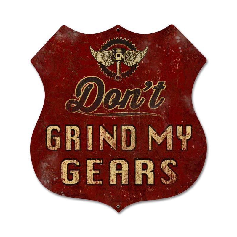 Sm319 Dont Grind My Gears Shield Metal Sign - 28 X 28 In.