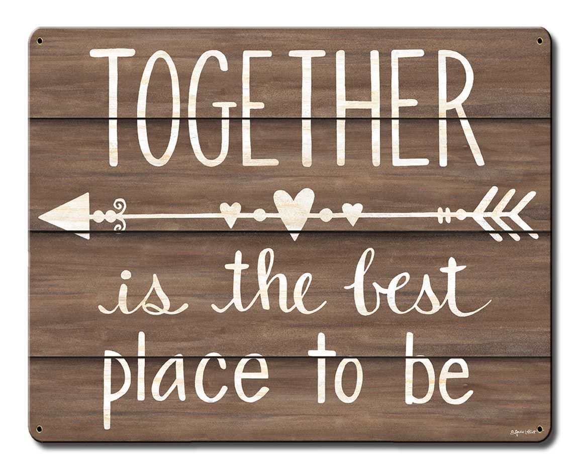 Lane197 15 X 12 In. Together Is The Best Place Satin Metal Sign