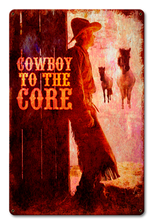 Cowboy To The Core Satin Metal Sign - 12 X 18 In.