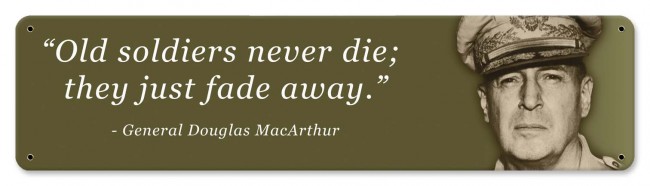 Ptsb132 20 X 5 In. Old Soldiers Never Die - Macarthur Quote Metal Sign