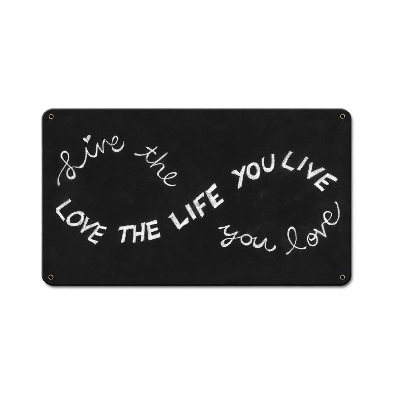 Pts550 Love The Life You Live Metal Sign