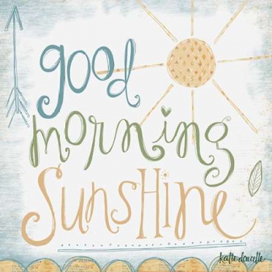 Pdxka1360large Good Morning Sunshine Poster Print By Katie Doucette, 24 X 24 - Large
