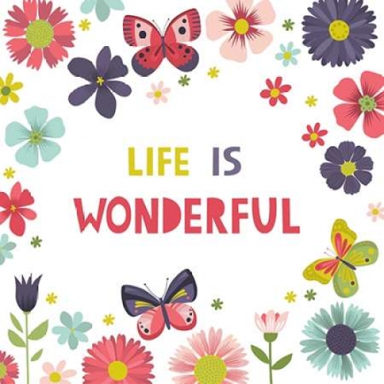 Pdx18638small Life Is Wonderful On White Poster Print By Lamai Mccartan, 12 X 12 - Small