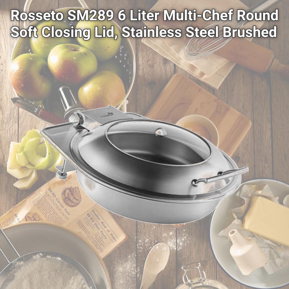 Picture of Rosseto SM289 6 Liter Multi-Chef Round Soft Closing Lid, Stainless Steel Brushed