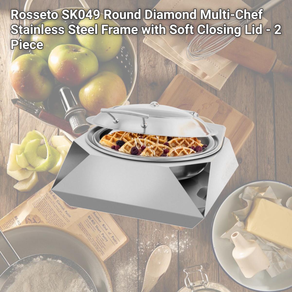 Picture of Rosseto SK049 Round Diamond Multi-Chef Stainless Steel Frame with Soft Closing Lid - 2 Piece