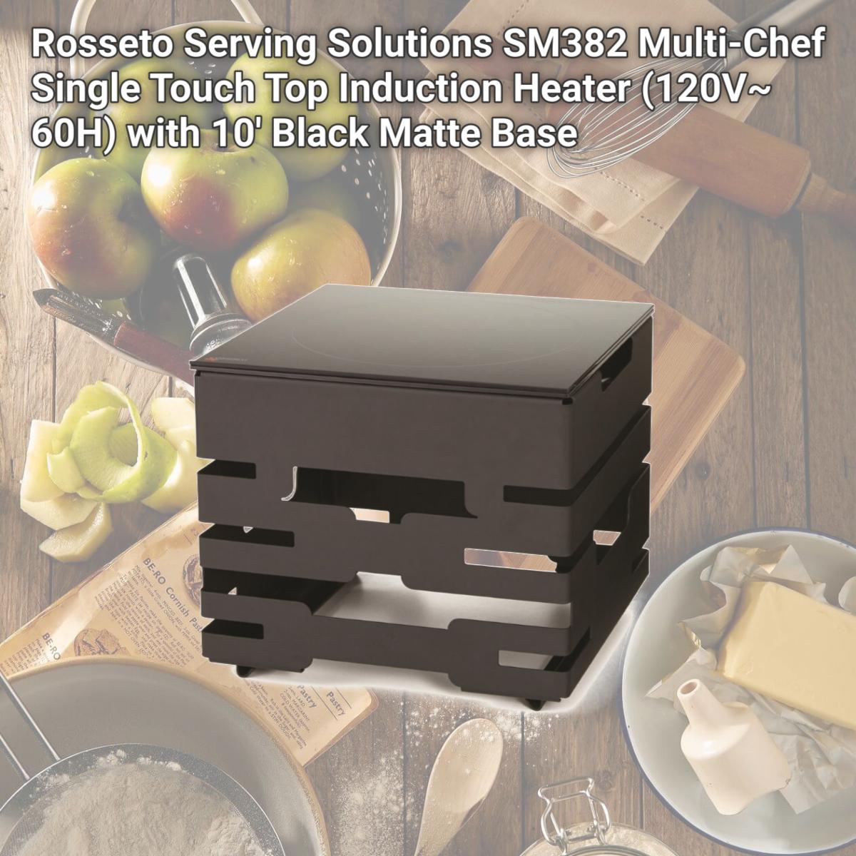 Picture of Rosseto Serving Solutions SM382 Multi-Chef Single Touch Top Induction Heater (120V~ 60H) with 10' Black Matte Base