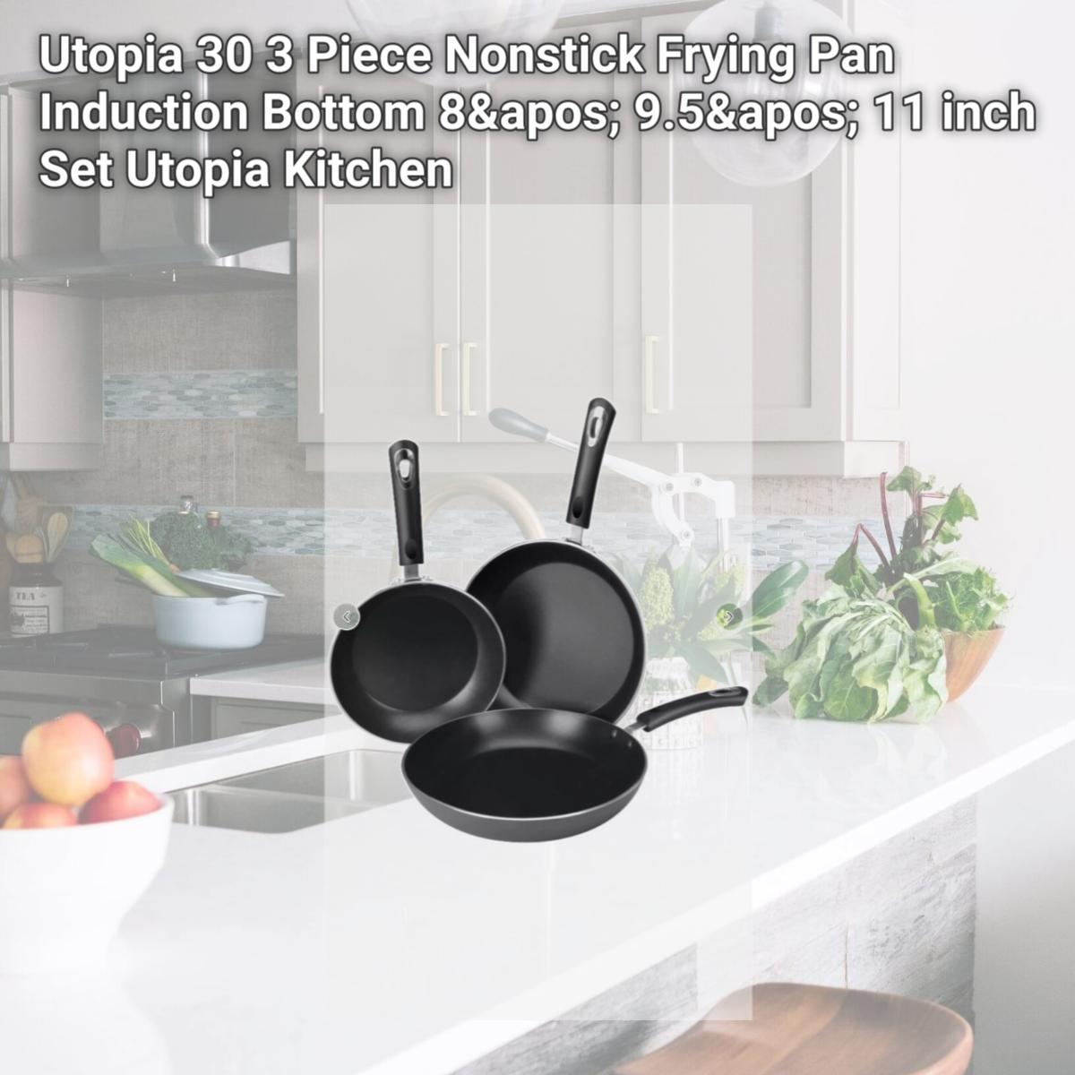 Picture of Utopia 30 3 Piece Nonstick Frying Pan Induction Bottom 8' 9.5' 11 inch Set Utopia Kitchen
