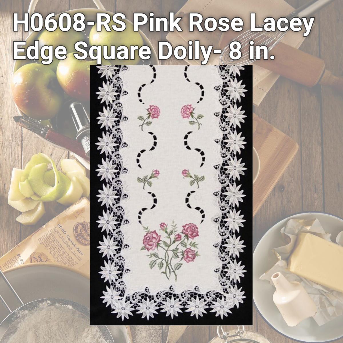 Picture of Sinobrite H0608-RS Pink Rose Lacey Edge Square Doily- 8 in.