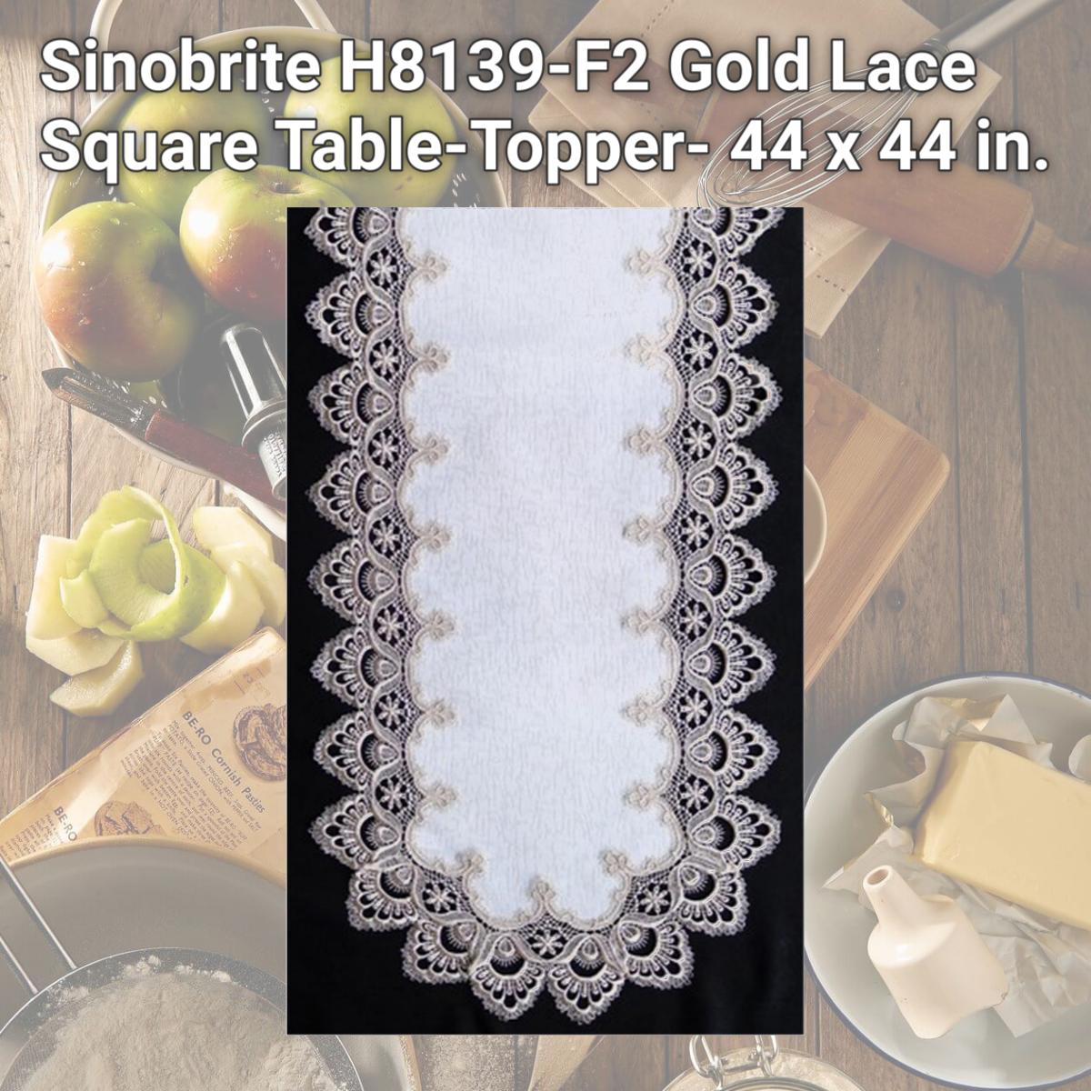 Picture of Sinobrite H8139-F2 Gold Lace Square Table-Topper- 44 x 44 in.