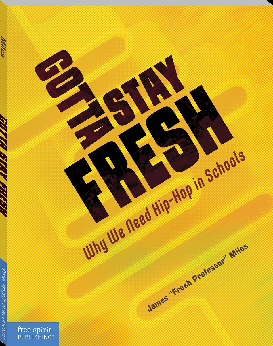 ISBN 9781631988769 product image for 133213 Gotta Stay Fresh - Why We Need Hip-Hop in Schools Book8 | upcitemdb.com