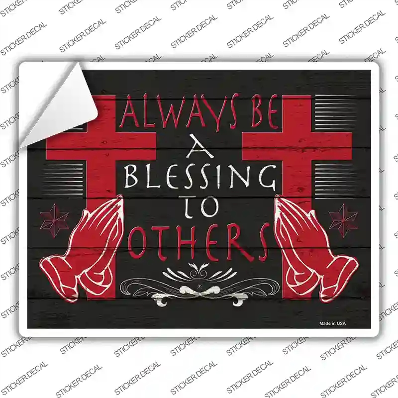 P-3060s-S Always Be A Blessing to Others Novelty Rectangle Sticker Decal - Small