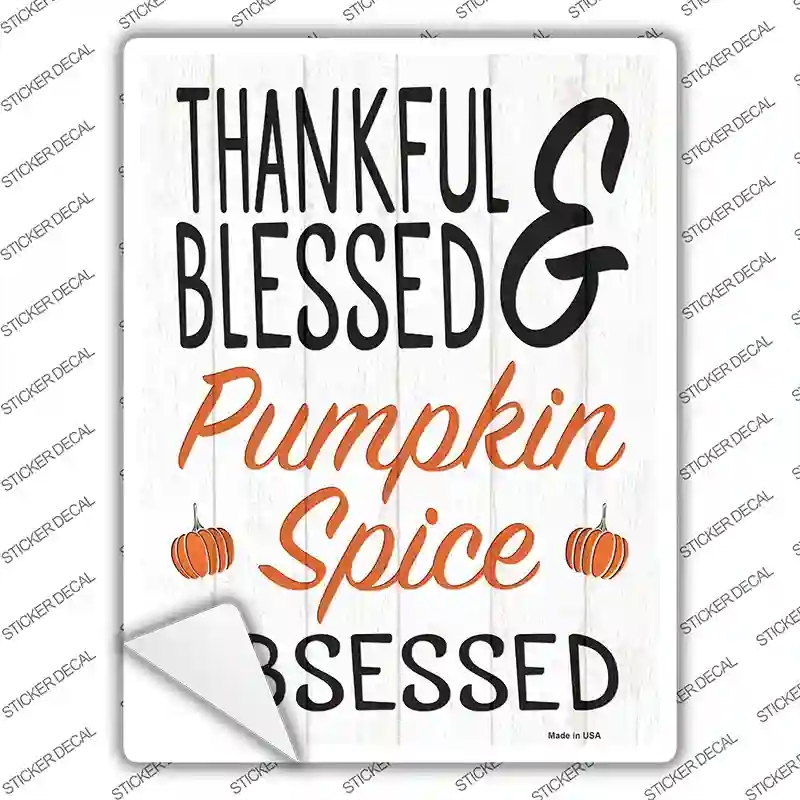 P-3390s-S Thankful Blessed Pumpkin Obsessed Novelty Rectangle Sticker Decal - Small