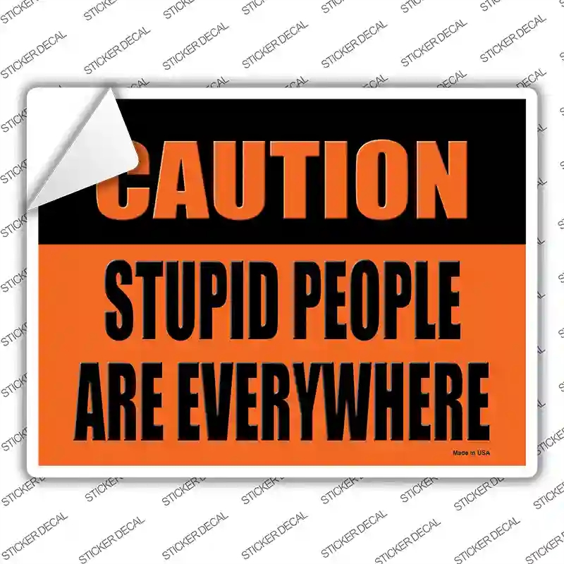 P-4059s-S Caution Stupid People Novelty Rectangle Sticker Decal - Small