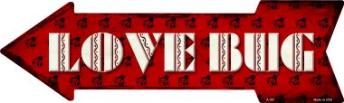 A-387 Love Bug Novelty Metal Arrow Sign - 3 x 6 in. A-387 Love Bug Novelty Metal Arrow Sign - 3 x 6 in.
