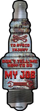 J-073 6 X 17 In. How To Do My Job Novelty Metal Spark Plug Sign