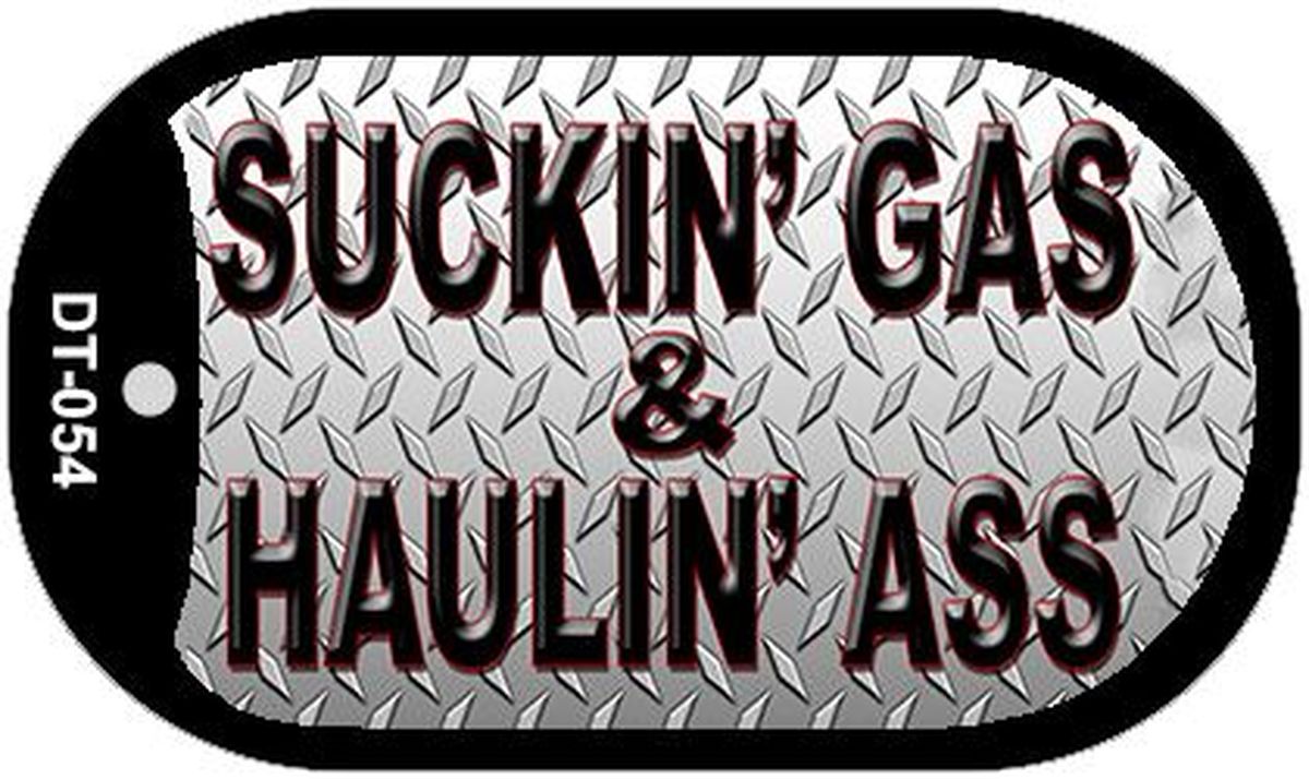 Dt-054 1.5 X 2 In. Suckin Gas Haulin Ass Novelty Metal Dog Tag Necklace