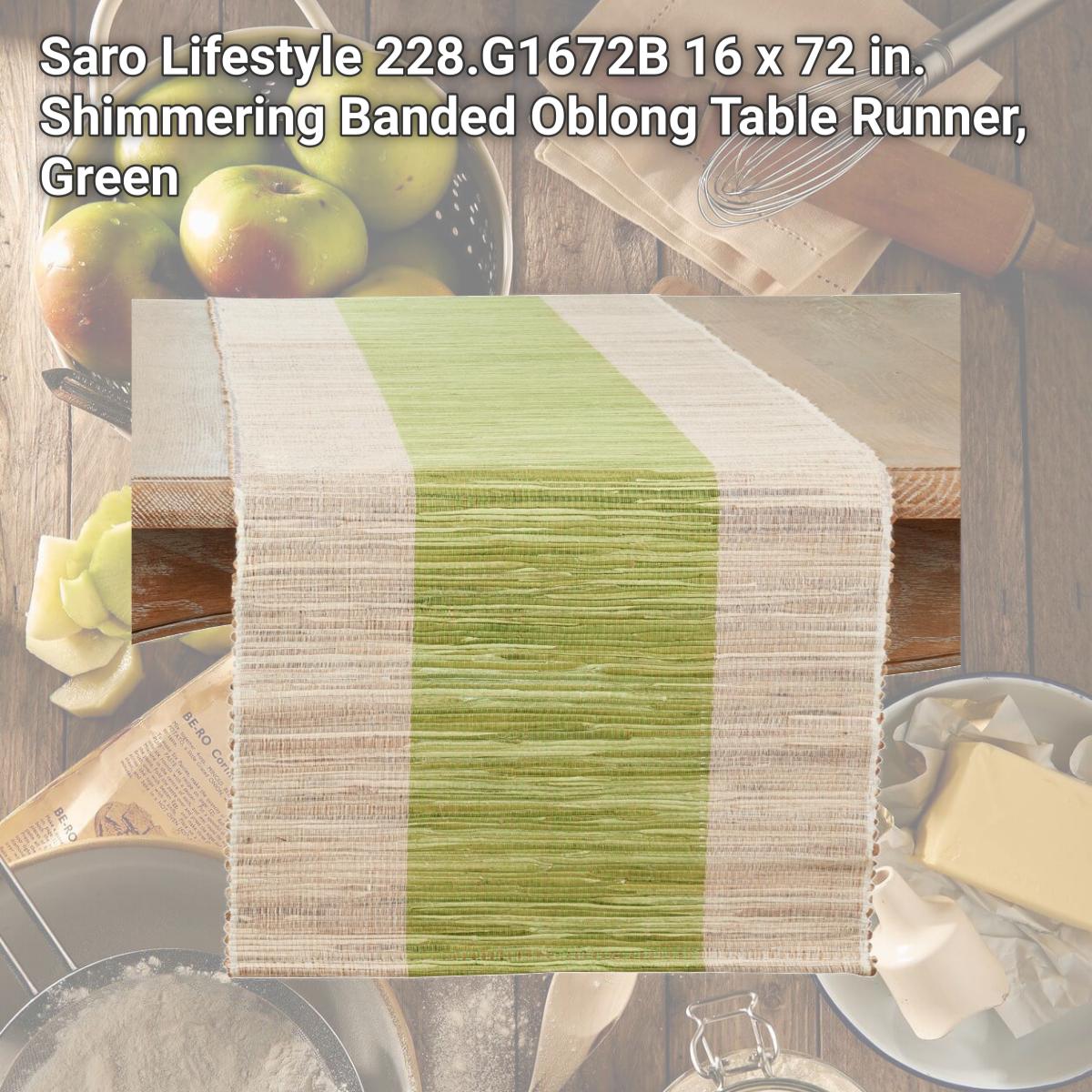 Picture of Saro Lifestyle 228.G1672B 16 x 72 in. Shimmering Banded Oblong Table Runner, Green