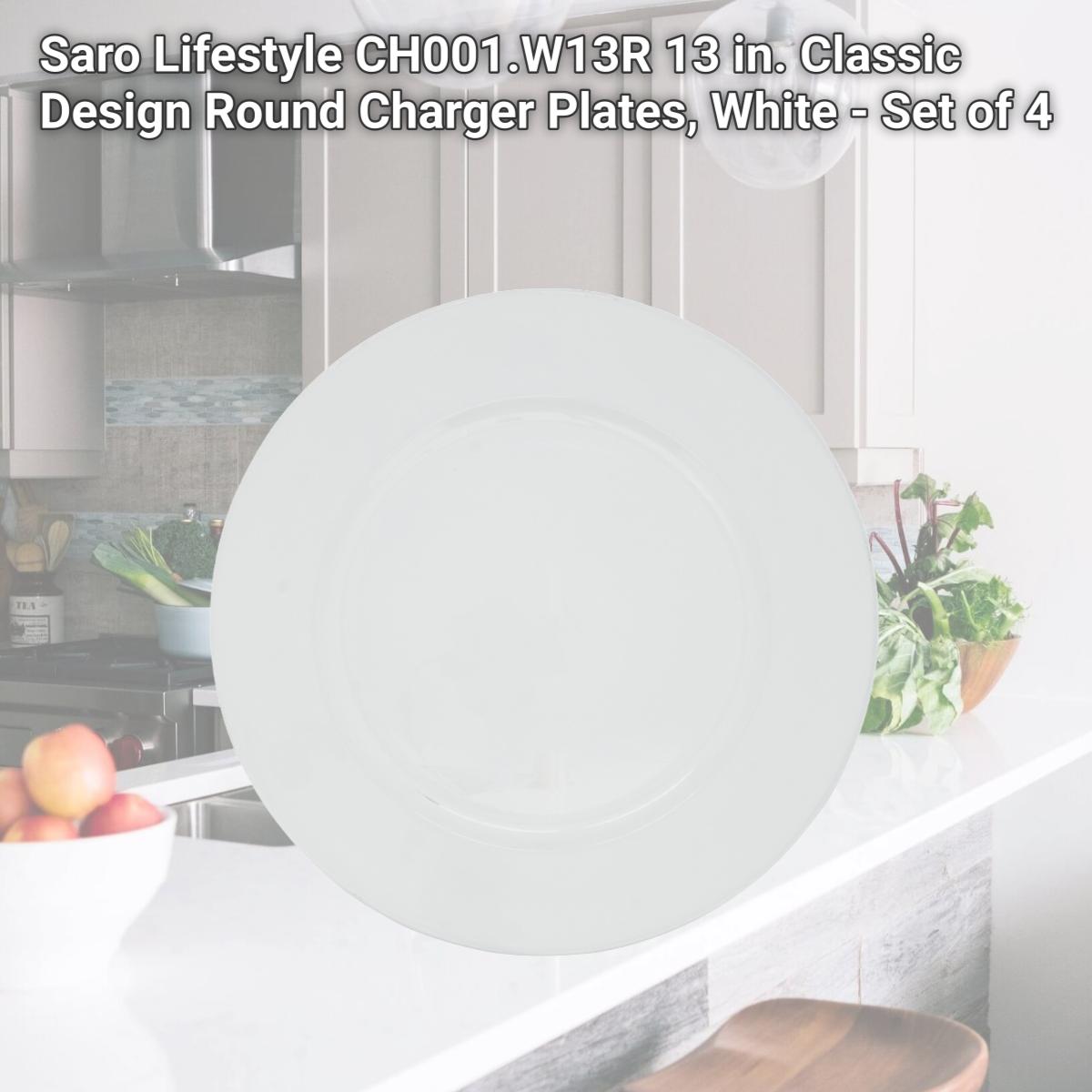 Picture of Saro Lifestyle CH001.W13R 13 in. Classic Design Round Charger Plates, White - Set of 4