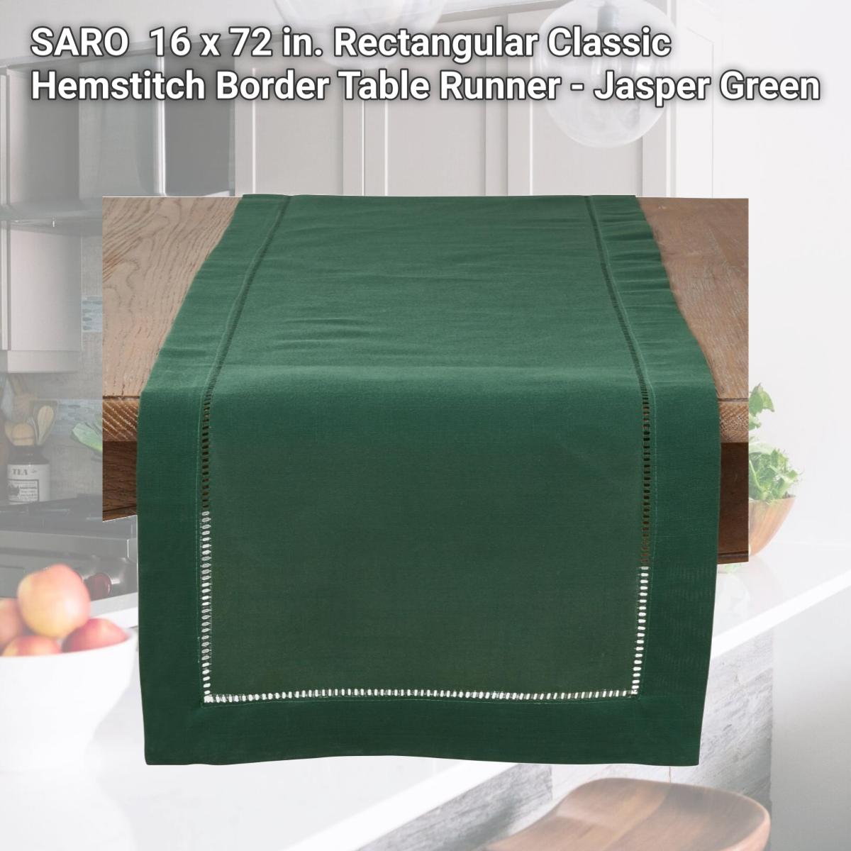 Picture of SARO 6307.JG1672B 16 x 72 in. Rectangular Classic Hemstitch Border Table Runner - Jasper Green