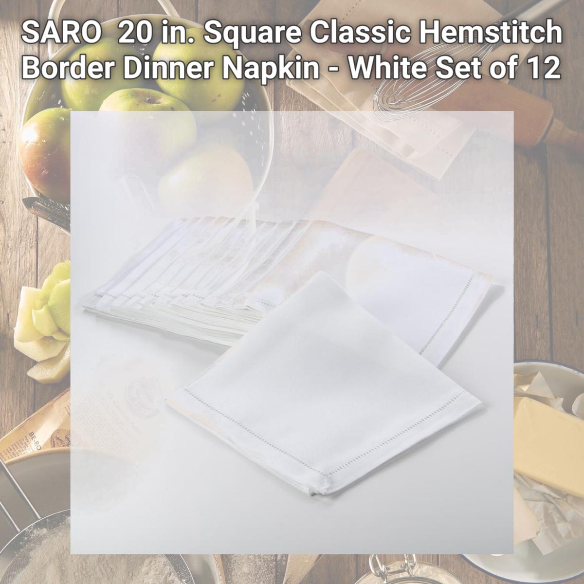 Picture of SARO 6300.W20S 20 in. Square Classic Hemstitch Border Dinner Napkin - White  Set of 12