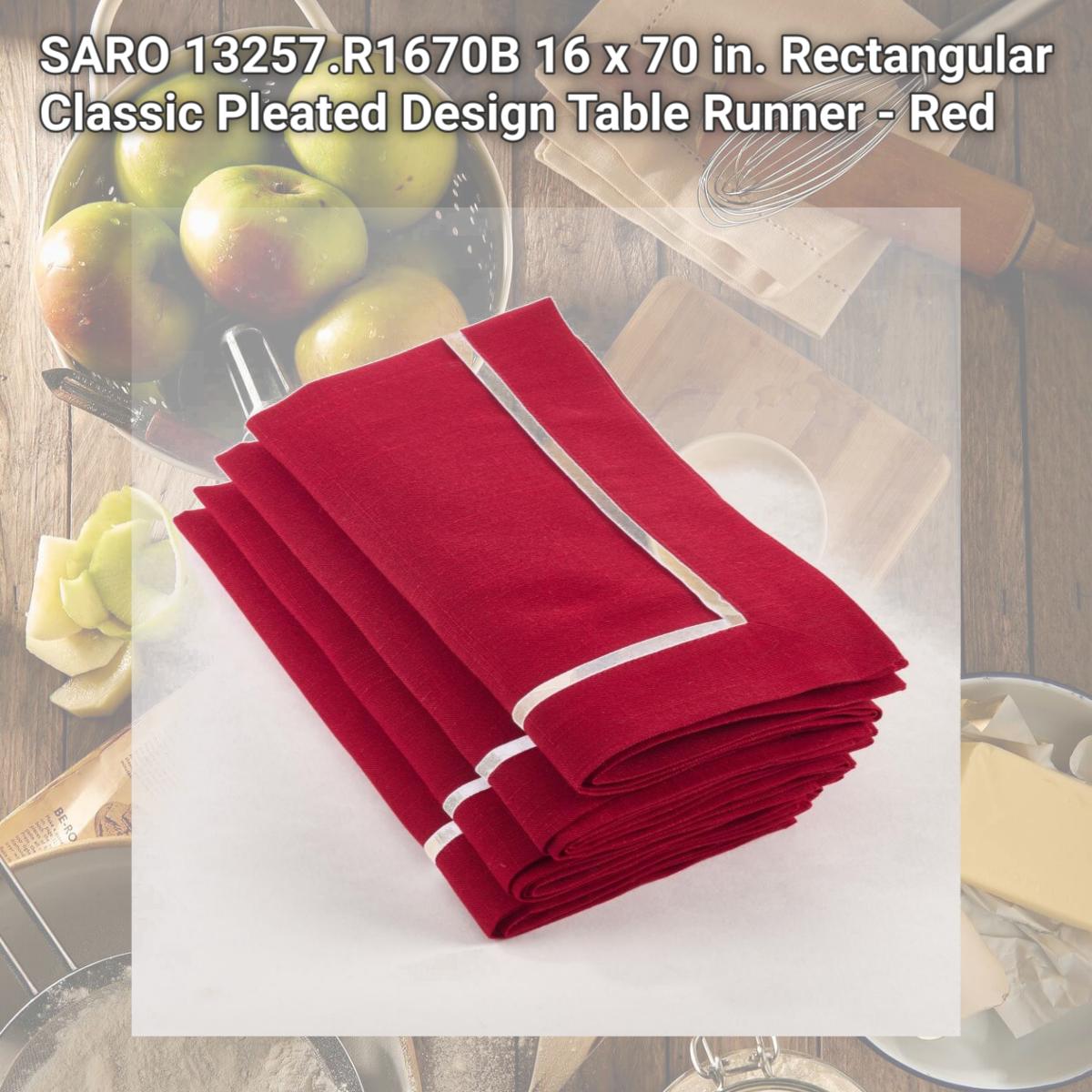 Picture of SARO 13257.R1670B 16 x 70 in. Rectangular Classic Pleated Design Table Runner - Red