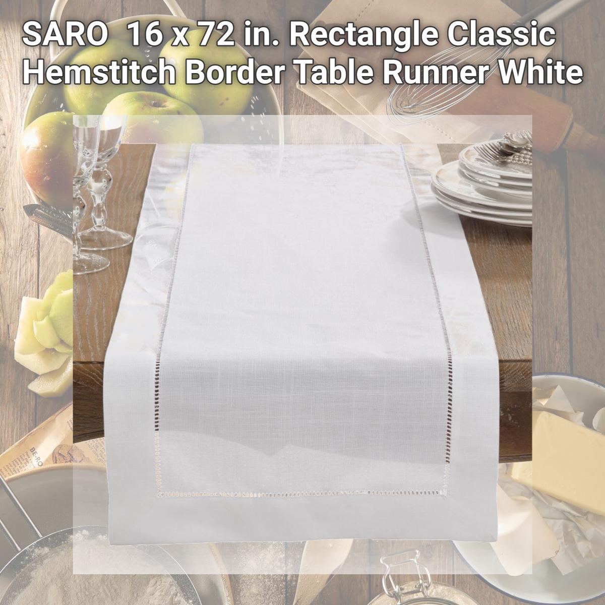Picture of SARO 6300.W1672B 16 x 72 in. Rectangle Classic Hemstitch Border Table Runner  White