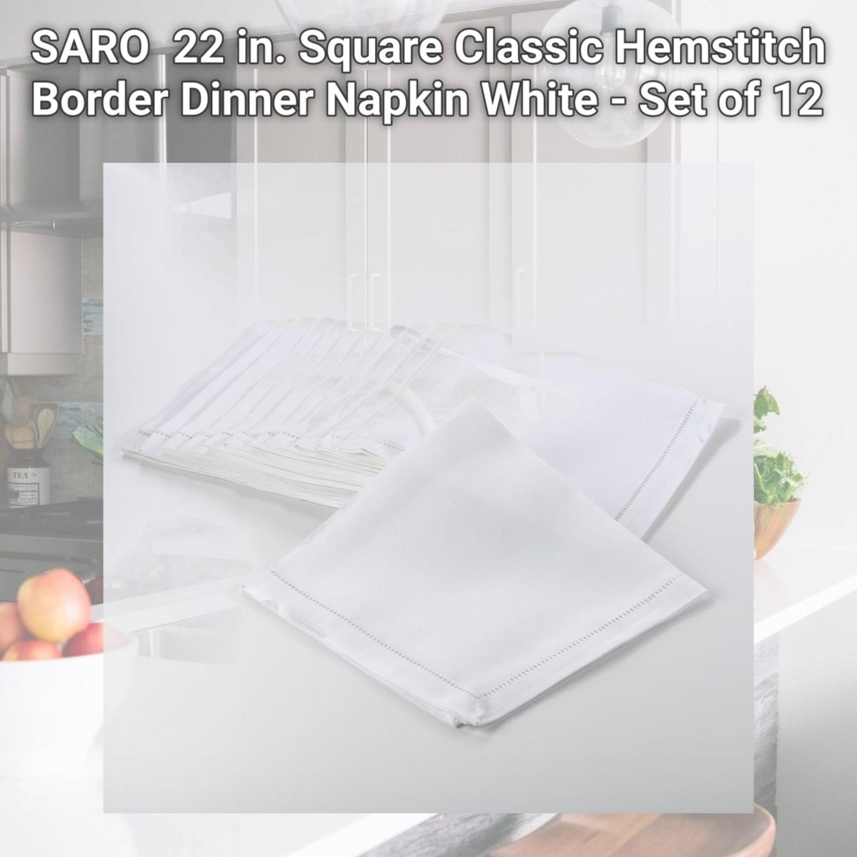 Picture of SARO 6300.W22S 22 in. Square Classic Hemstitch Border Dinner Napkin  White - Set of 12
