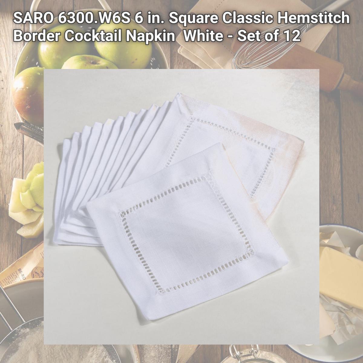 Picture of SARO 6300.W6S 6 in. Square Classic Hemstitch Border Cocktail Napkin  White - Set of 12