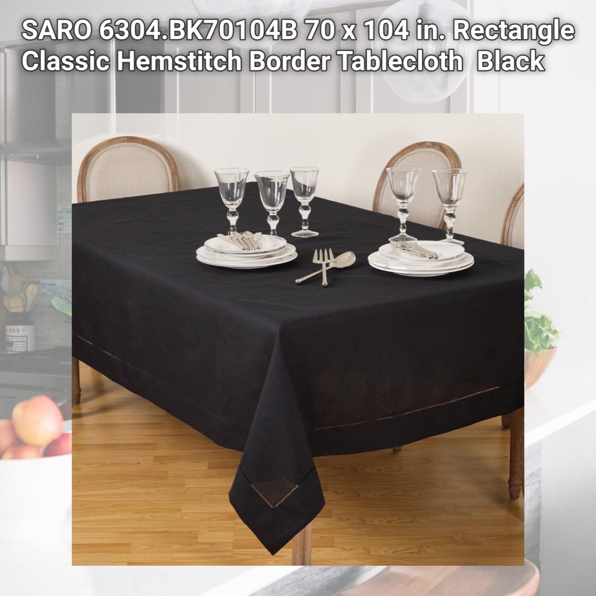 Picture of SARO 6304.BK70104B 70 x 104 in. Rectangle Classic Hemstitch Border Tablecloth  Black