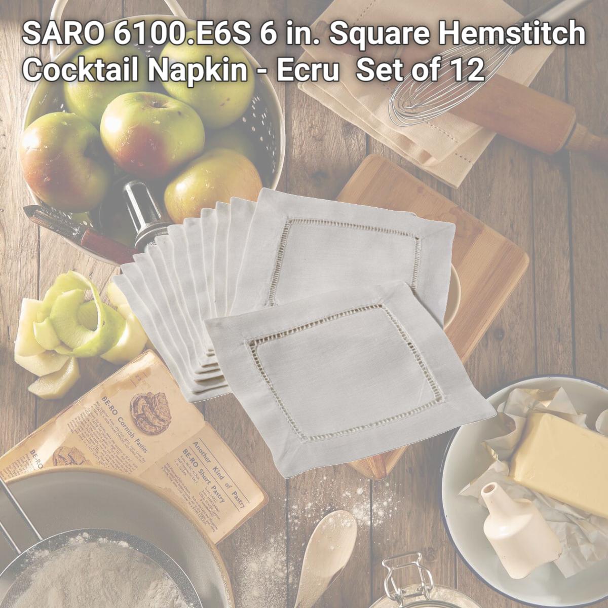 Picture of SARO 6100.E6S 6 in. Square Hemstitch Cocktail Napkin - Ecru  Set of 12