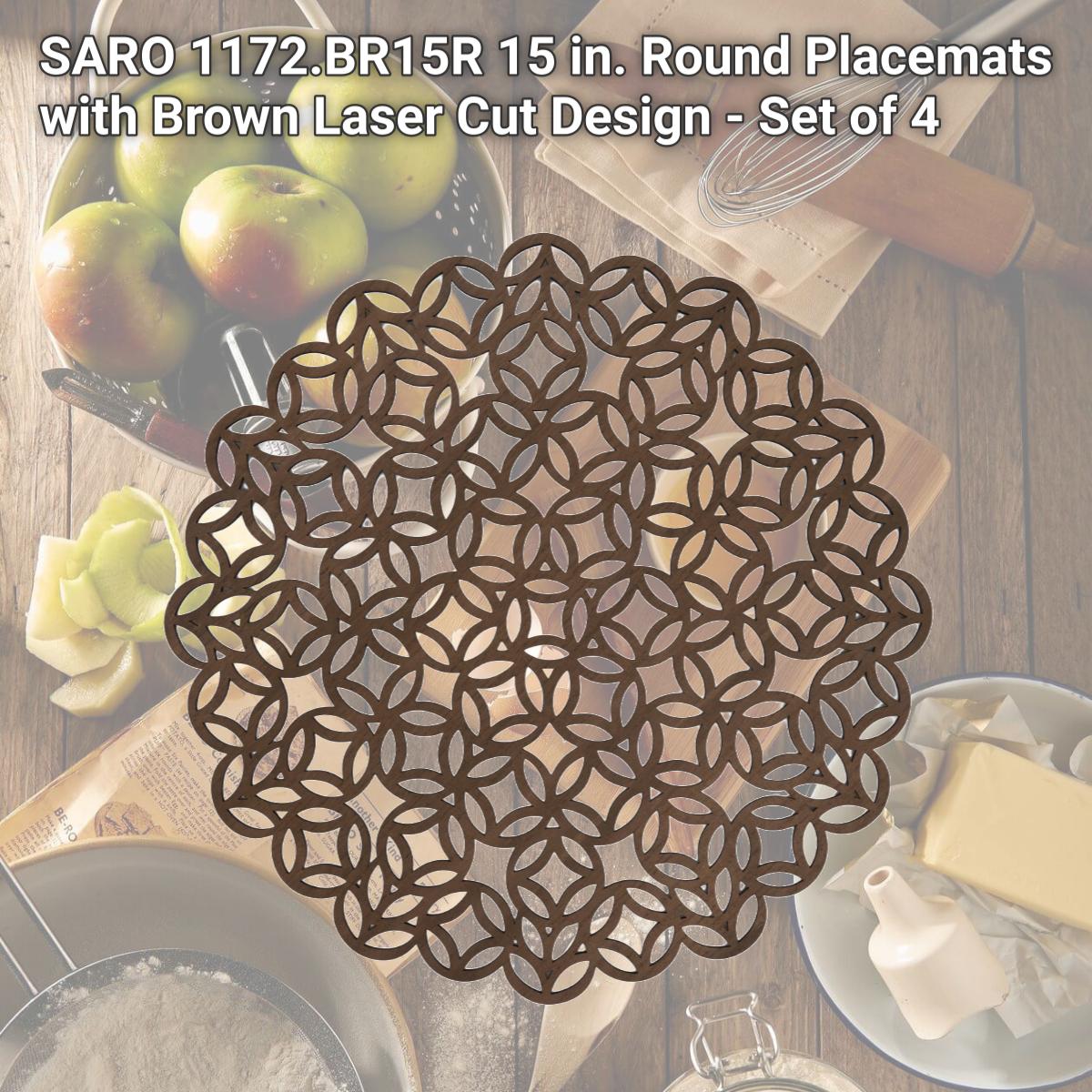 Picture of SARO 1172.BR15R 15 in. Round Placemats with Brown Laser Cut Design - Set of 4