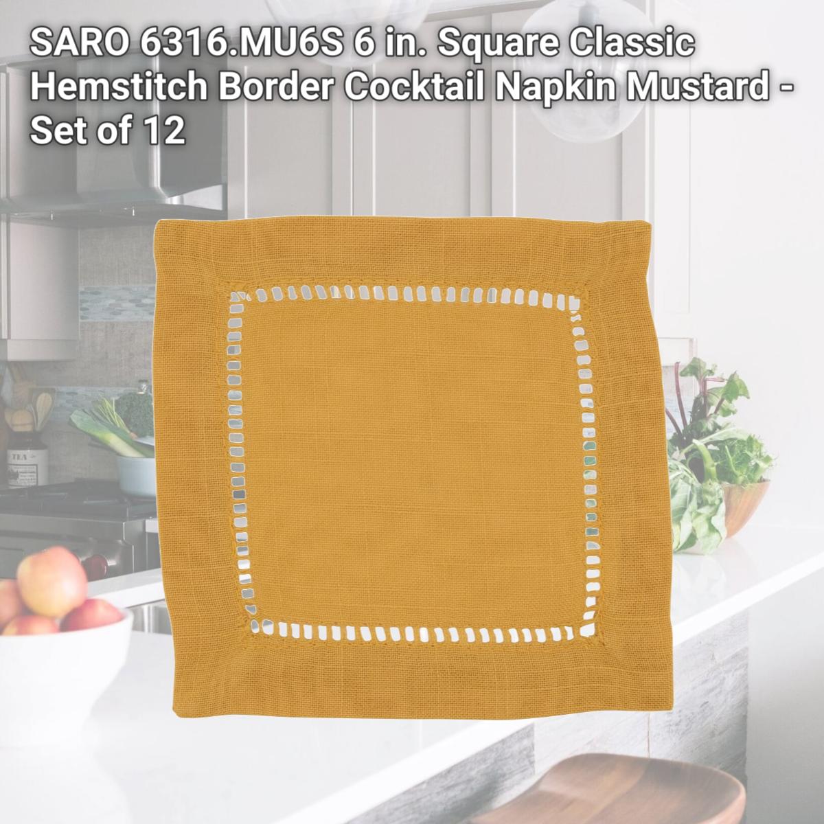 Picture of SARO 6316.MU6S 6 in. Square Classic Hemstitch Border Cocktail Napkin  Mustard - Set of 12