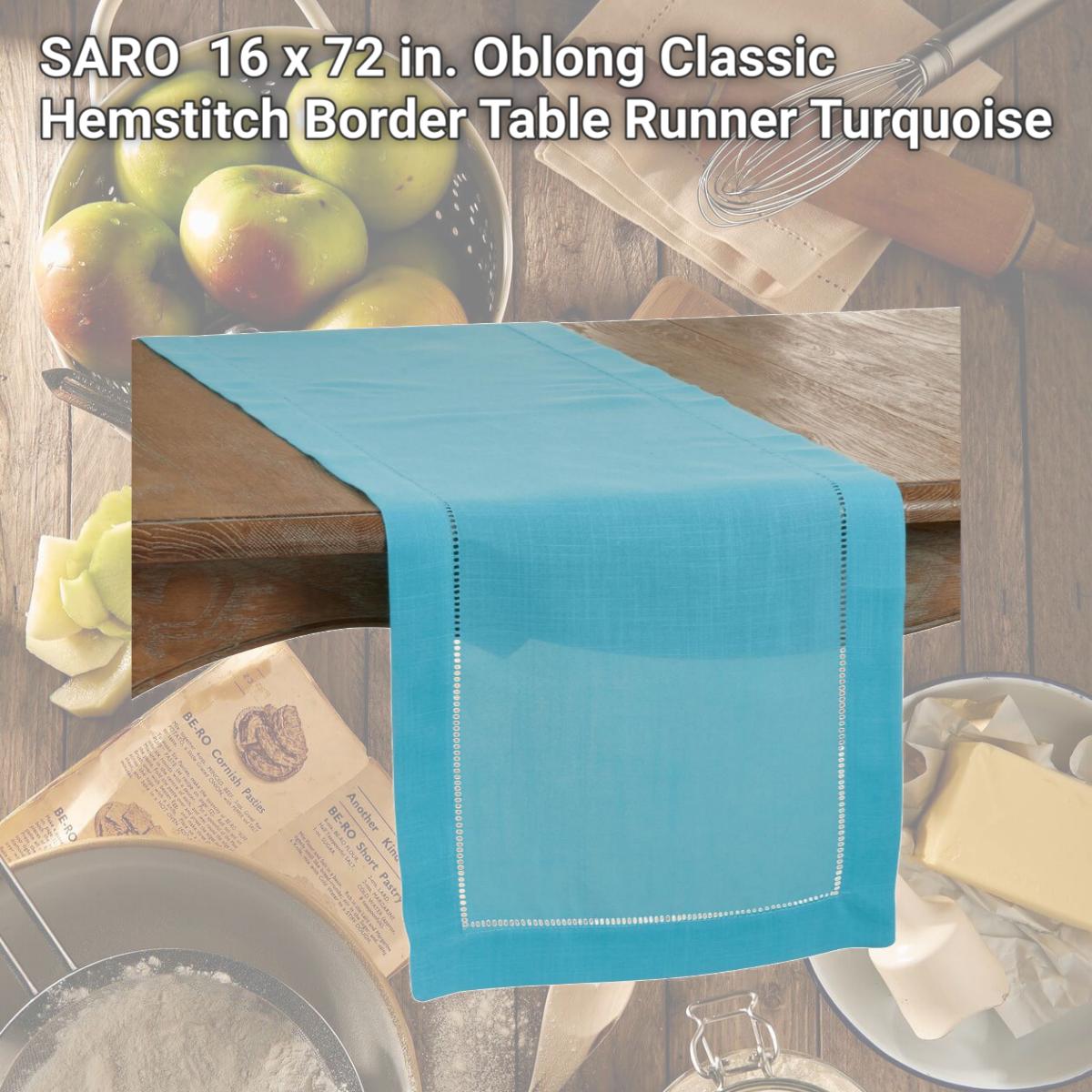 Picture of SARO 6317.TQ1672B 16 x 72 in. Oblong Classic Hemstitch Border Table Runner  Turquoise