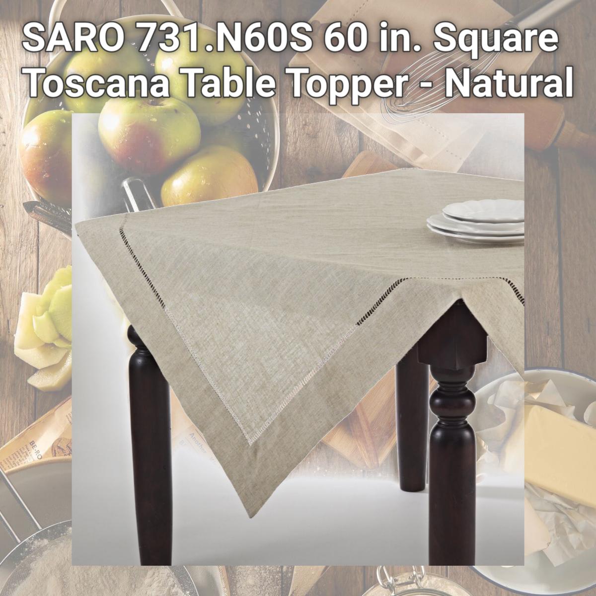 Picture of SARO 731.N60S 60 in. Square Toscana Table Topper - Natural