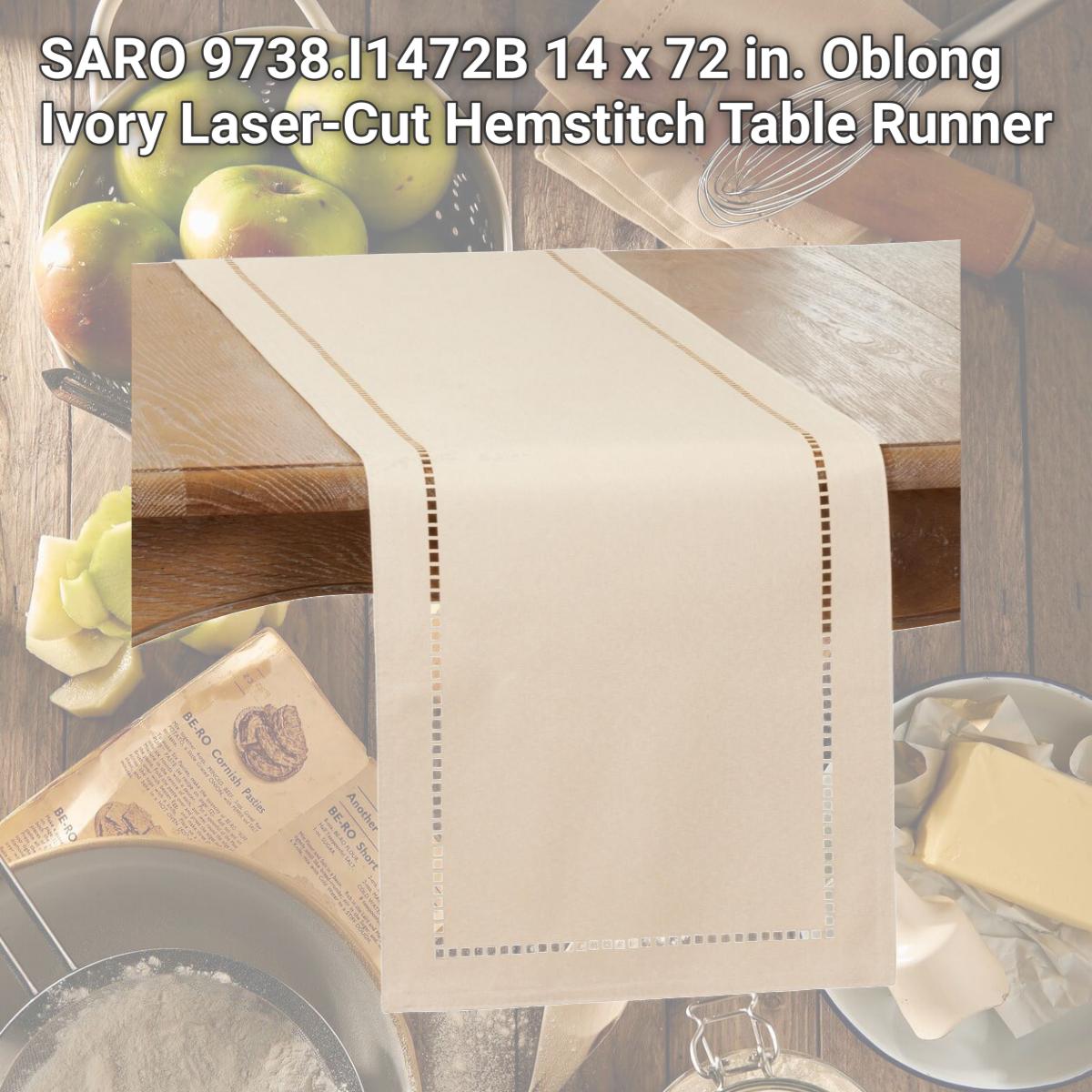 Picture of SARO 9738.I1472B 14 x 72 in. Oblong Ivory Laser-Cut Hemstitch Table Runner