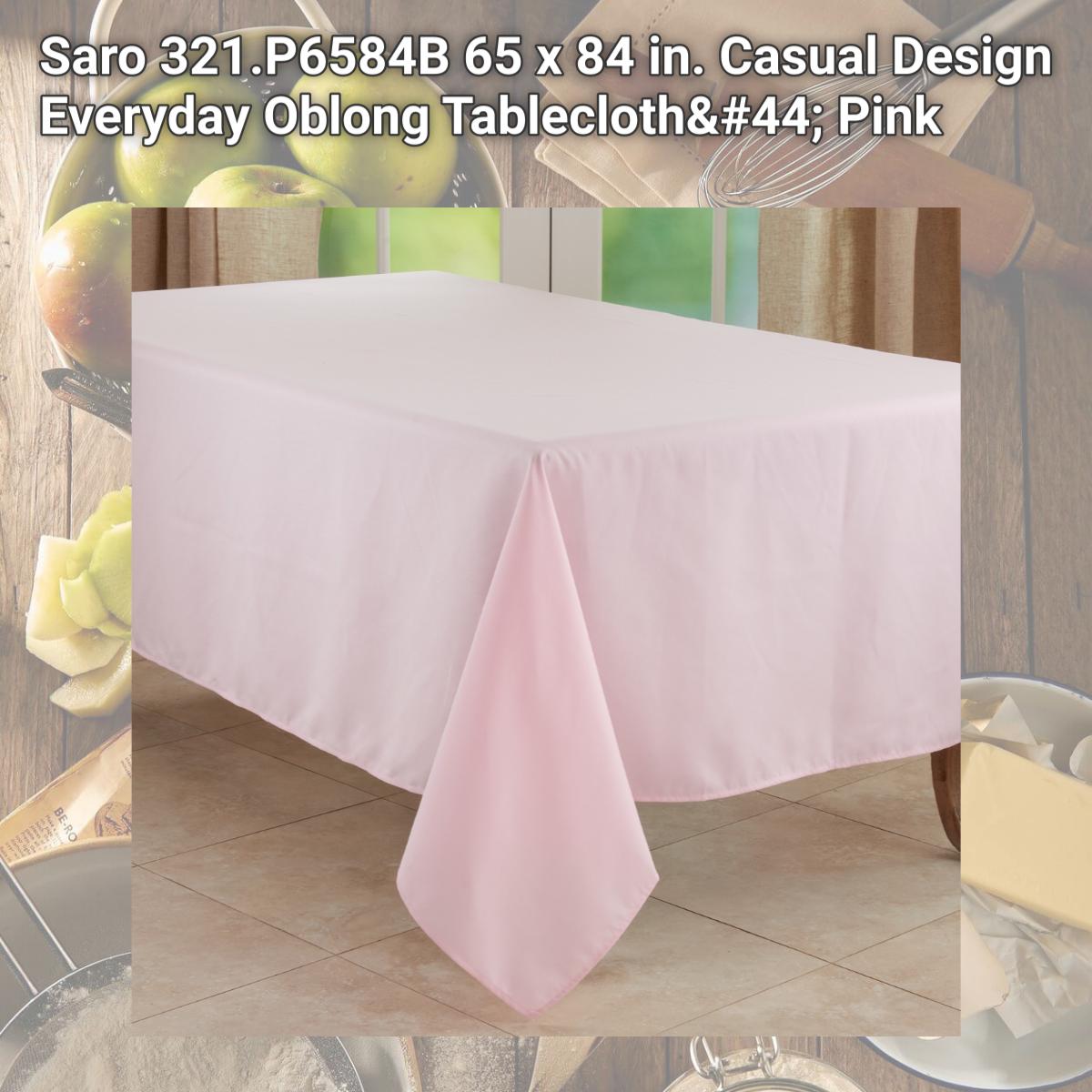 Picture of Saro 321.P6584B 65 x 84 in. Casual Design Everyday Oblong Tablecloth, Pink