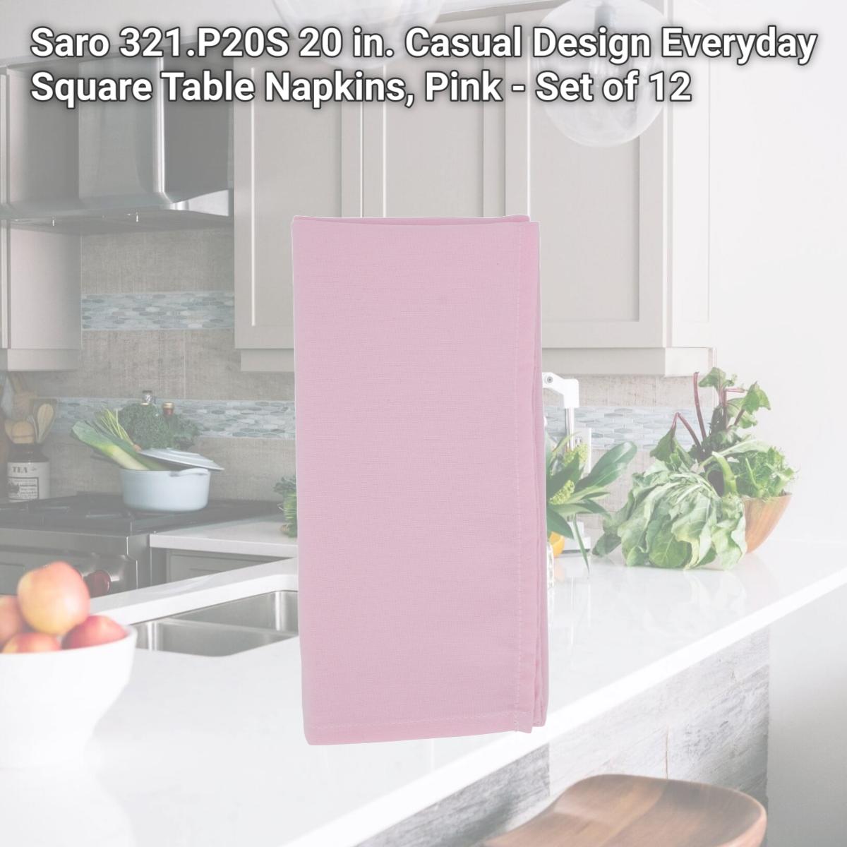 Picture of Saro 321.P20S 20 in. Casual Design Everyday Square Table Napkins, Pink - Set of 12