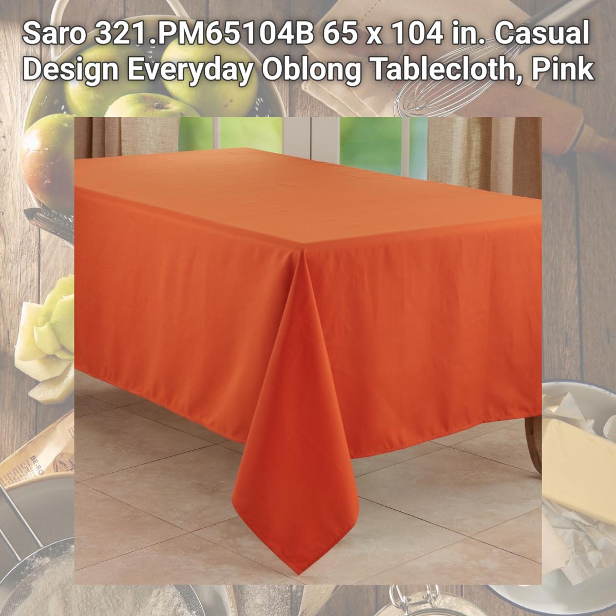 Picture of Saro 321.PM65104B 65 x 104 in. Casual Design Everyday Oblong Tablecloth, Pink