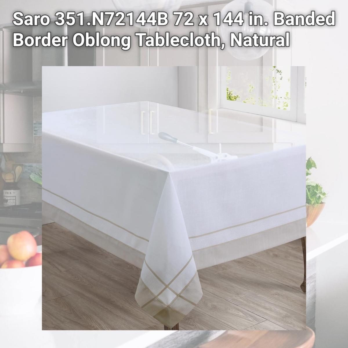 Picture of Saro 351.N72144B 72 x 144 in. Banded Border Oblong Tablecloth, Natural