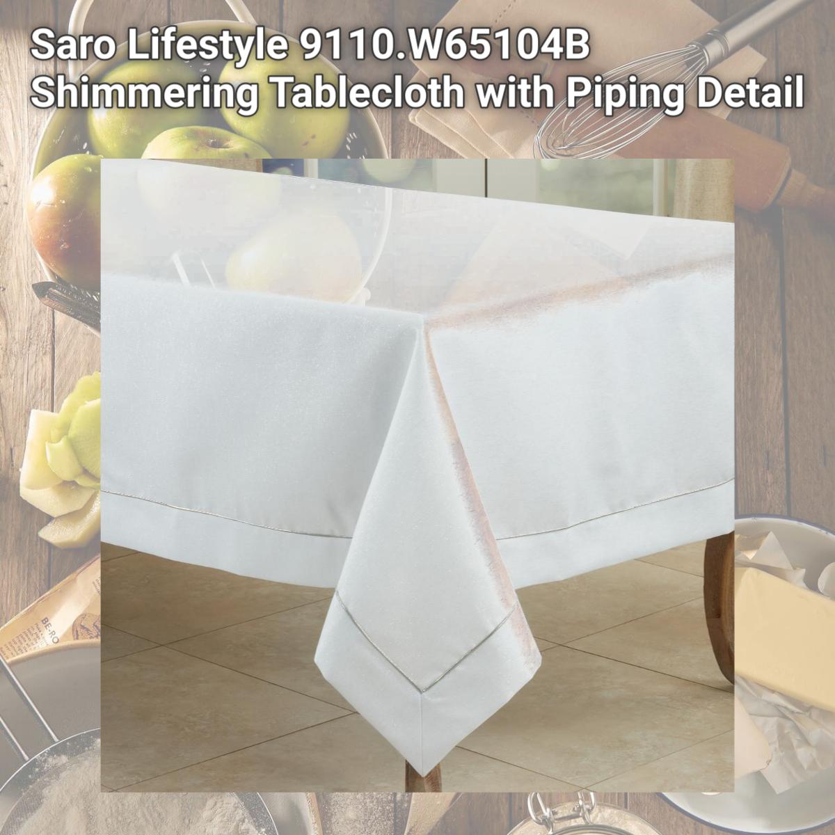 Picture of Saro Lifestyle 9110.W65104B Shimmering Tablecloth with Piping Detail