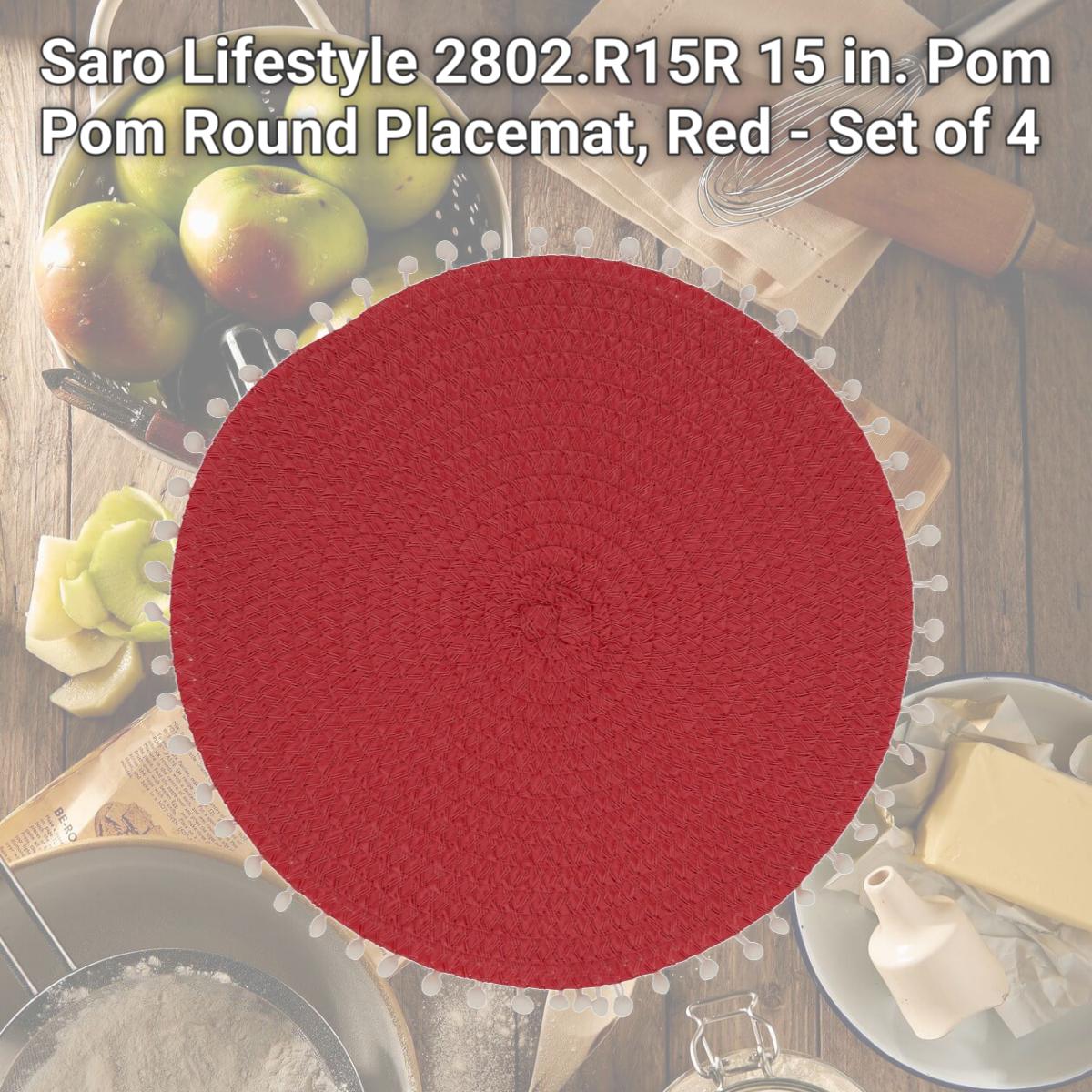 Picture of Saro Lifestyle 2802.R15R 15 in. Pom Pom Round Placemat, Red - Set of 4